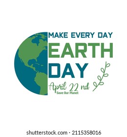 Earth day logo design. Happy Earth Day, 22 April. World map background vector illustration.