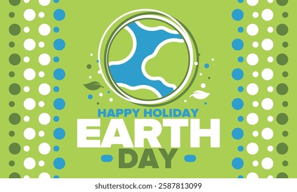 Earth Day. Planet day holiday. Nature and environment protection from climate change. Ecology green poster. Recycling. Alternative energy. Organic lifestyle. Vector illustration