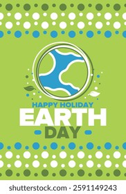 Earth Day. Planet day holiday. Nature and environment protection from climate change. Ecology green poster. Recycling. Alternative energy. Organic lifestyle. Vector illustration