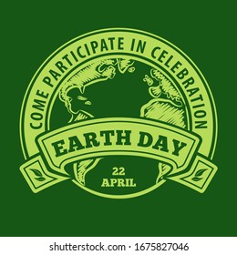 Earth Day poster, banner, label, badge or greeting card. Vector illustration.