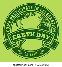 Earth Day poster, banner, label, badge or greeting card. Vector illustration.