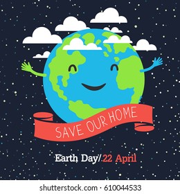 Earth Day Poster, cartoon style. Planet Illustration. In outer space. "Save our Home" text.