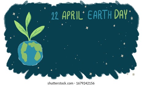 Earth day poster with copy space on white isolated backdrop. 22 april text for invitation or gift card, social banner, flyer. Phone case or cloth print art. Hand drawn style stock vector illustration
