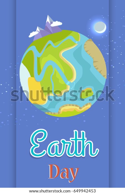 Earth Day poster dedicated to holiday\
?elebration. Vector illustration of planet as viewed from space\
against dark blue background covered in stars with\
Moon