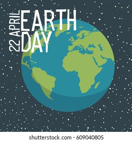 Earth day poster design in flat style. Planet in space background vector illustration. Save the planet concept.