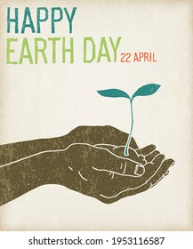 Earth Day Poster with hands, holding little sprout. Happy Earth Day, 22 April. On aged recycled paper background