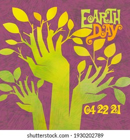 Earth Day retro design of raised hands sprouting branches and leaves. For posters, banners, social media, decor. For Earth Day, April 22, 2021. Vector illustration.