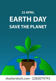 Earth day save the planet poster, vector illustration of planet earth and plants in flat style