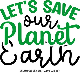 Earth day svg design and craft files,Digital download.most treandy Earth day svg t-shirt design. svg
