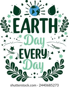 earth day t shirt  Earth day every day