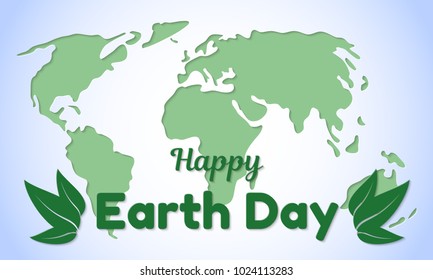 Earth Day theme greeting card or banner. Greeting inscription and green leaves on a background of a world map cut out of the paper. Vector illustration