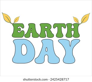 Earth Day T-shirt, Happy earth day svg,Earth Day Sayings, Environmental Quotes, Earth Day T-shirt, Cut Files For Cricut
 svg