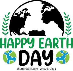 Earth day typography clip art design on plain white transparent isolated background for card, shirt, hoodie, sweatshirt, apparel, tag, mug, icon, poster or badge