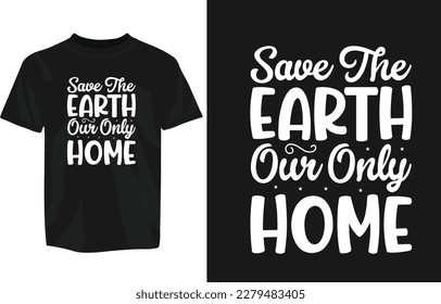 Earth day typography design template for tshirts, mugs, stickers etc. Earth day typography tshirt