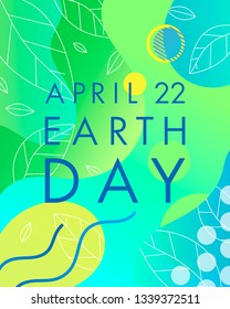 Earth Day typography design.Bright gradient background,liquid shapes,tiny leaves and geometric elements.Earth Day concept perfect for prints, flyers,banners design and more.Eco concept.