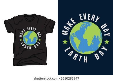 Earth Day Vector Art T Shirt, Earth Day T Shirt