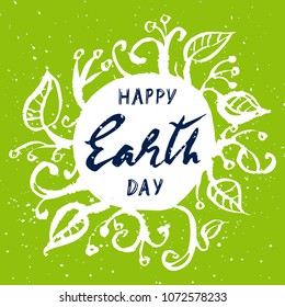 Earth day vector; hand drawn lettering on white background; calligraphic poster with handwritten text; hipster style illustration.