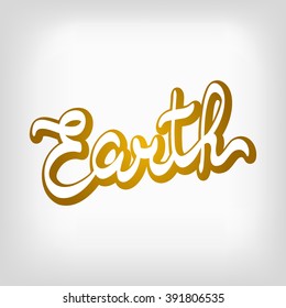 Earth Day Vector illustration with hand drawn word, planet  and continents. Lettering EPS 10