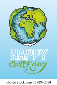 Earth Day. Vector illustration with the words and planet. Hand drawn illustration.