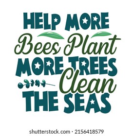 Earth day Vector letter illustration. Decoration illustration for earth day. Lettering typography poster. Earth day T shirt design vectors