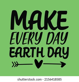 Earth day Vector letter illustration. Decoration illustration for earth day. Lettering typography poster. Earth day T shirt design vectors