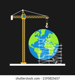 Earth as emerging and developing planet. Construction as metaphor of investment, development, prosperity, progression, modernization and innovative growth. Vector illustration