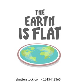 the Earth is flat. Lettering. Flat earth concept illustration. Ancient cosmology model and modern pseudoscientific conspiracy theory. Isolated vector clip art. hand written