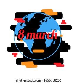 Planeta terrestre con ocho textos murales   el Día Internacional de la Mujer 
Tarjeta de saludo para el 8 de marzo. Invitaciones con el número 8 en estilo moderno 