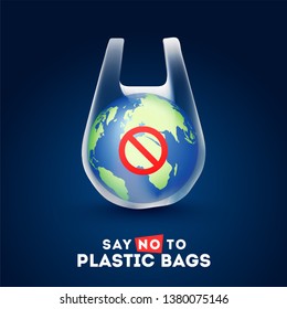 Earth globe in a plastic bag with text of say no to plastic bags on blue background.