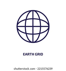 earth grid icon from delivery and logistic collection. Thin linear earth grid, global, globe outline icon isolated on white background. Line vector earth grid sign, symbol for web and mobile