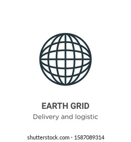 Earth grid outline vector icon. Thin line black earth grid icon, flat vector simple element illustration from editable delivery and logistic concept isolated on white background