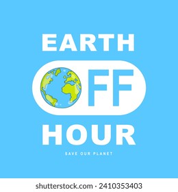 Earth Hour. Save our planet. The light off button. The blue planet Earth. Vector illustration for a poster, banner or postcard.