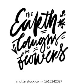 Earth laughs in flowers. Spring inspirational quote for your design