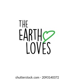 Earth Loves Typography Logo Vector, Images And Stock Photos