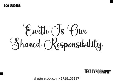 A Terra É Nossa Responsabilidade Compartilhada Estilo De Vida Ecológico Moderno Citando Letras De Texto