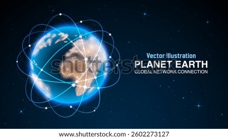 Earth Planet: Digital Globe with Glowing Global Connection Network - Abstract 3D Communication Map, Country Locations, and Futuristic Space Design. Vector.