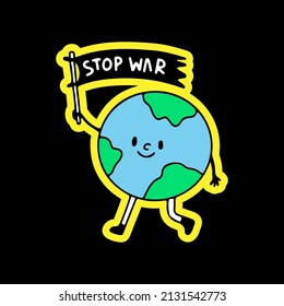 Earth planet mascot holding flag with stop war typography, illustration for t-shirt, sticker, or apparel merchandise. With doodle, retro, and cartoon style.