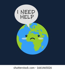 Earth with sad emoji face and message bulb says I Need Help. Global warming or pollution concept. Ecologic activism poster template design. Vector illustration.