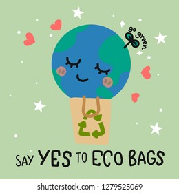 Earth sleep and happy in eco paper bag with word say yes to eco cup cartoon vector illustration