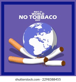 An earth that steps on a cigarette until it breaks apart with bold text in frame on blue background to commemorate World No Tobacco Day on May 31