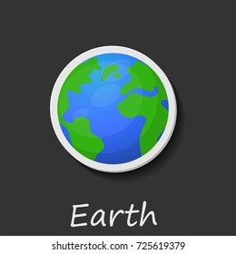 Earth. Vector illustration on a dark background. Bulk sticker of the planet. Realistic sticker 3d. 