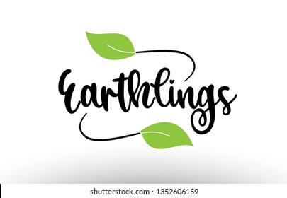 Earthlings word or text with green leaf on white background suitable for card icon or typography logo design