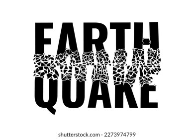 Earthquake broken word split fragments. Seismic ground vibration and damaged concrete destruction symbol. Earth quake black inscription with clefts and fissures. Destructed eps lettering with cracks