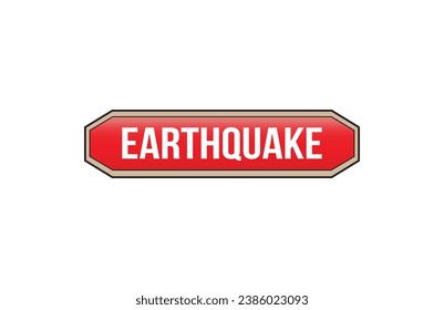 Earthquake red ribbon label banner. Open available now sign or Earthquake tag.