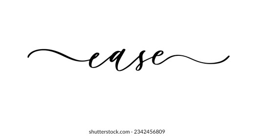 Ease calligraphy inscription vector lettering.