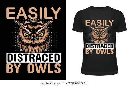 Easily distraced by owls t-shirt design