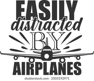 Easily Distracted By Airplanes - Aviation Illustration