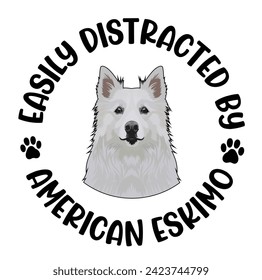 Leicht abgelenkt von American Eskimo Hund Typografie T-Shirt Design Vector 