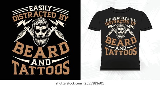 Easily Distracted By Beard And Tattoos Funny Retro Vintage Beard T-shirt Design