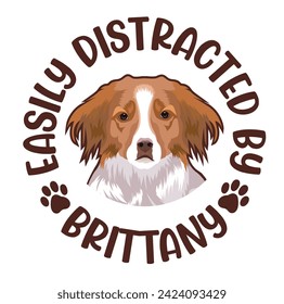 Easily Distracted By Brittany Dog Typography T-shirt Design Vector 
